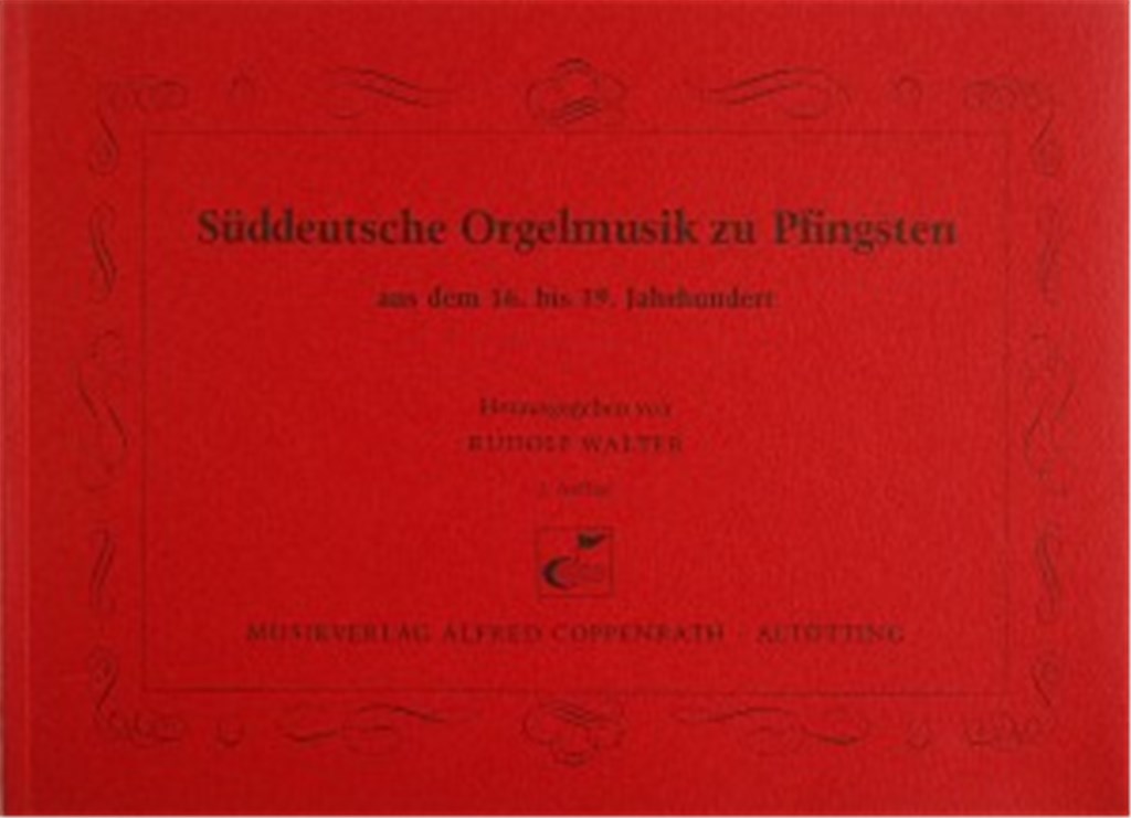 Süddeutsche Orgelmusik zu Pfingsten